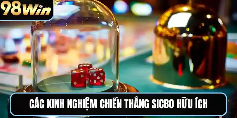 Các kinh nghiệm chiến thắng sicbo hữu ích